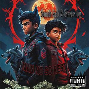 Man No Go Rest (Explicit)