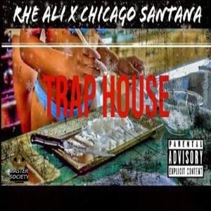 Trap House (feat. Chicago Santana) [Explicit]