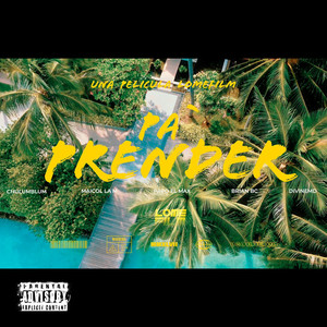 Pa Prender (feat. Brian BC & Divine) (Explicit)