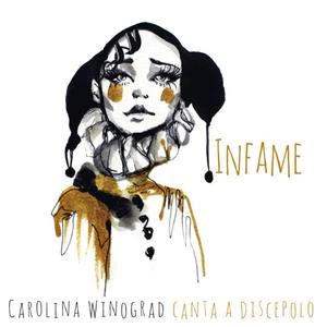 Infame: Carolina Winograd Canta a Discepolo