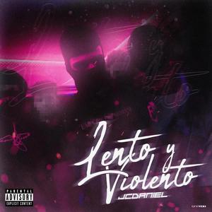 Lento y Violento (Explicit)