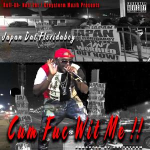 Cum Fuc Wit Me !! (Explicit)