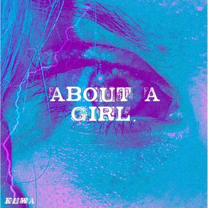 about a girl.