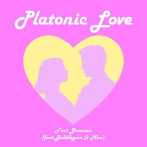 Platonic Love (feat. Bubblegum & Mack McCormick)