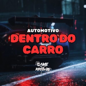 Automotivo Dentro do Carro (Explicit)