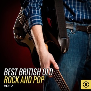 Best British Old Rock and Pop, Vol. 2