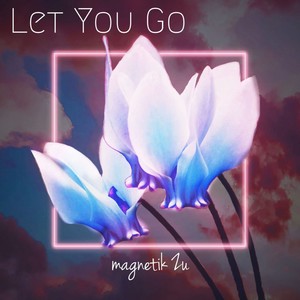 Let You Go