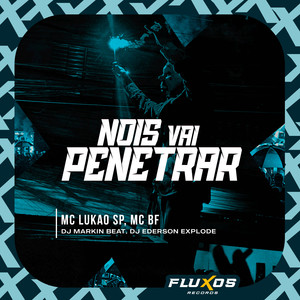 Nois Vai Penetrar (Explicit)