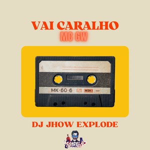 Vai Caralho (Explicit)