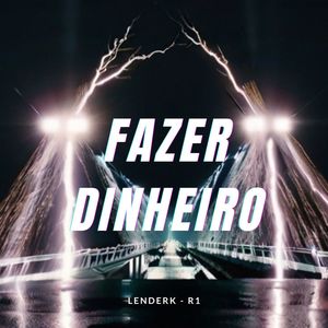 Fazer Dinheiro (Explicit)