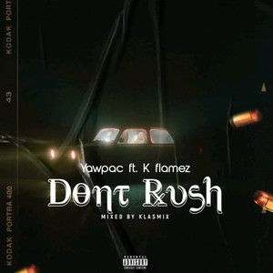 Dont Rush (Explicit)
