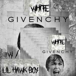 White Givenchy (feat. Lil Hawk Boy) [Explicit]