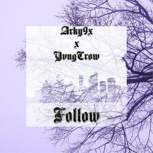 Follow (feat. YvngCrow) [Explicit]