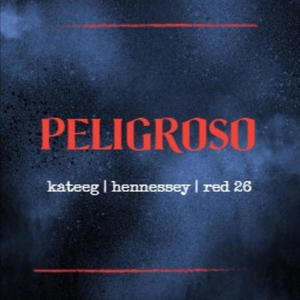 Peligroso (feat. Red 26 & Hennessey) (Explicit)