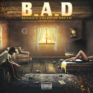 B.A.D BENNIE'S AMERICAN DREAM (Explicit)