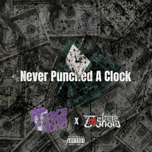 Never Punched a Clock (Explicit)