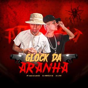 GLOCK DA ARANHA (Explicit)