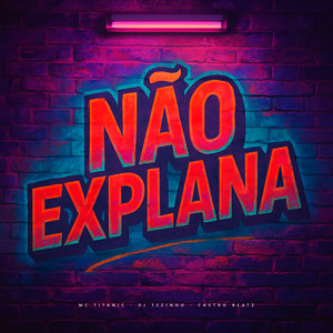 Não Explana (Explicit)