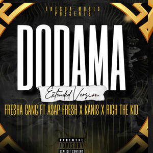 Dodama (feat. Asap Fresh, Kanis & Rich The Kid) [Extended Version] [Explicit]