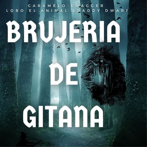 Brujeria de Gitana (Explicit)