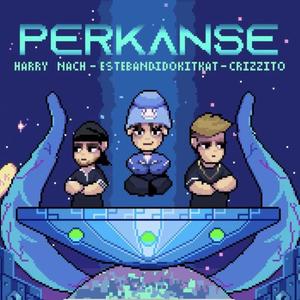Perkanse(feat. Harry Nach & Estebandido) (Explicit)