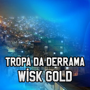 Tropa da Derrama Wisk Gold