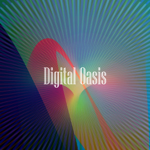 Digital Oasis