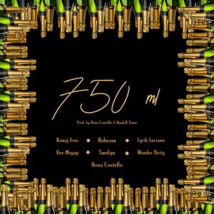 750 ml (feat. Rokeaux, Hona Costello, Wonder Deity, Ramaj Eroc, Lyrik Luciano, Vee Miyagi, TwoLips & Kendall Tenor) [Explicit]