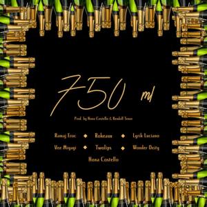 750 ml(feat. Rokeaux, Hona Costello, Wonder Deity, Ramaj Eroc, Lyrik Luciano, Vee Miyagi, TwoLips & Kendall Tenor) (Explicit)
