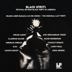 Black Spirits: Festival Of New Black Poets In America (Explicit)