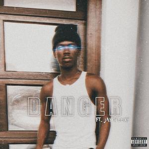 Danger (feat. JAY Weexy) (Explicit)