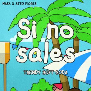 Si No Sales (Explicit)