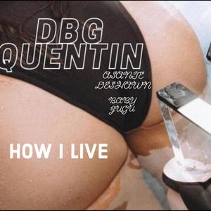 How I Live (Explicit)