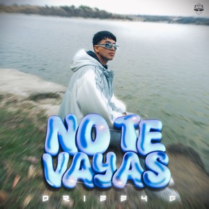 No Te Vayas (Explicit)