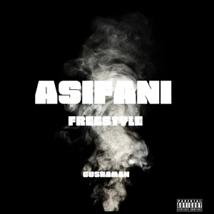 Asifani Freestyle (Explicit)