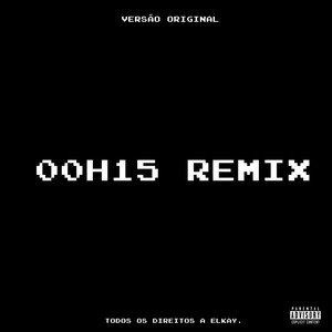 00H15 REMIX (Explicit)