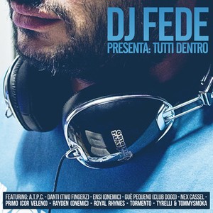 Dj fede presenta:tutti dentro