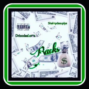 Racks (feat. Shakey da suplya) [Explicit]