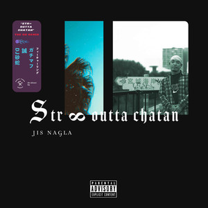 STR∞ OUTTA CHATAN (feat. GACHIMAF, 誠 & DJ 砂蛇) (OG Remix|Explicit)