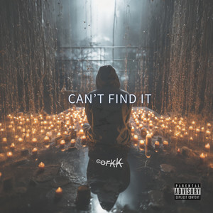 Can't Find It (Explicit)