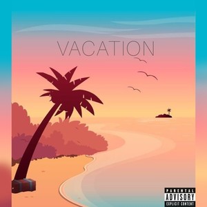 Vacation (Explicit)