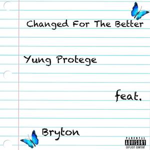 Changed For The Better (Explicit)