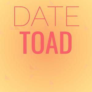 Date Toad