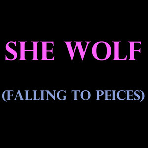 She Wolf (Falling to Pieces) - Single