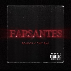 FARSANTES (Explicit)