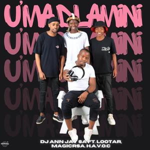 uMaDlamini (feat. MagicRSA,Lootar & H.A.V.O.C)