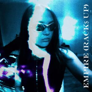 Empire (Racks Up) (Explicit)