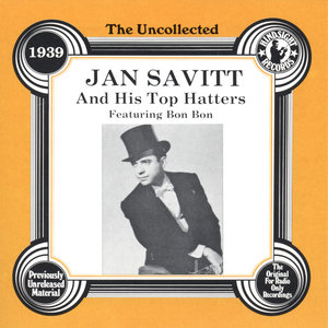 Jan Savitt & His Top Hatters, 1939