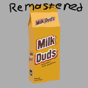 Milkdud Gang REMASTERED (Explicit)