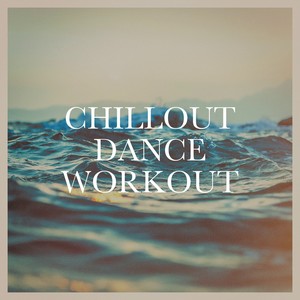Chillout Dance Workout